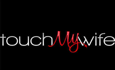 Touch My Wife